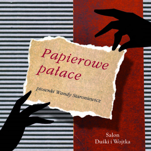 Piosenki Wandy Staroniewicz (Salon Duśki i Wojtka) 'Papierowe Pałace' CD