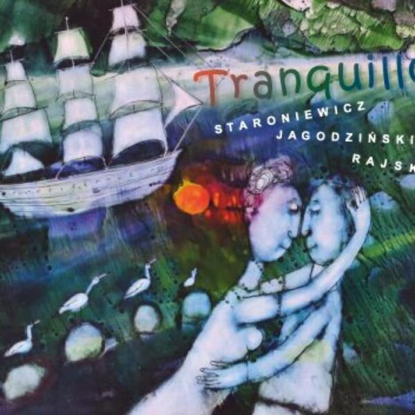 Staroniewicz / Jagodziński / Rajski 'Tranquillo' CD